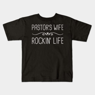 Pastor's Wife, Rockin' Life Kids T-Shirt